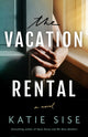 Book cover of: Vacation Rental. By: Katie Sise