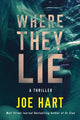 Book cover of: Where They Lie. By: Joe Hart