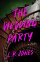 Book cover of: Wedding Party. By: Jones, L. R.