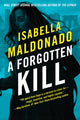 Book cover of: Forgotten Kill. By: Isabella Maldonado