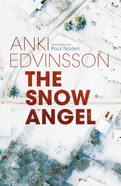 Book cover of: Snow Angel. By: Anki Edvinsson