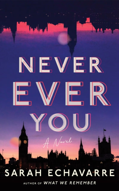 Never Ever You, A Novel