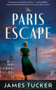 Book cover of: Paris Escape. By: James Tucker