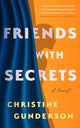 Book cover of: Friends with Secrets. By: Christine Gunderson