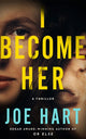 Book cover of: I Become Her. By: Joe Hart