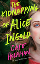 Kidnapping of Alice Ingold 9781662529764 Cate Holahan