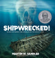 Book cover of: Shipwrecked!. By: Martin Sandler