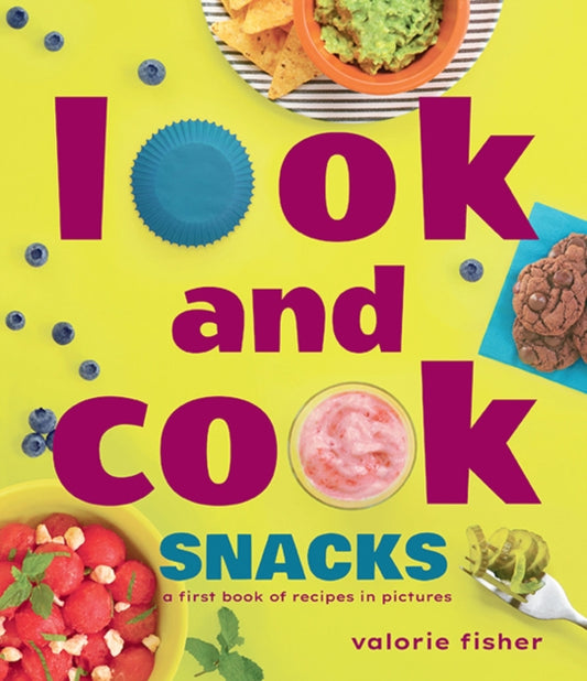 Book cover of: Look and Cook Snacks. By: Valorie Fisher