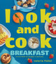 Book cover of: Look and Cook Breakfast. By: Valorie Fisher
