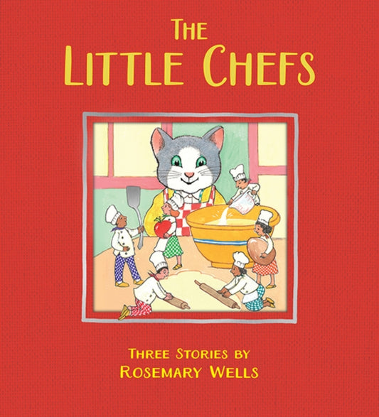 Book cover of: Little Chefs, The. By: Rosemary Wells