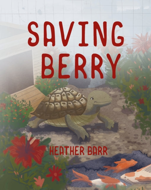 Book cover of: Saving Berry. By: Heather Barr