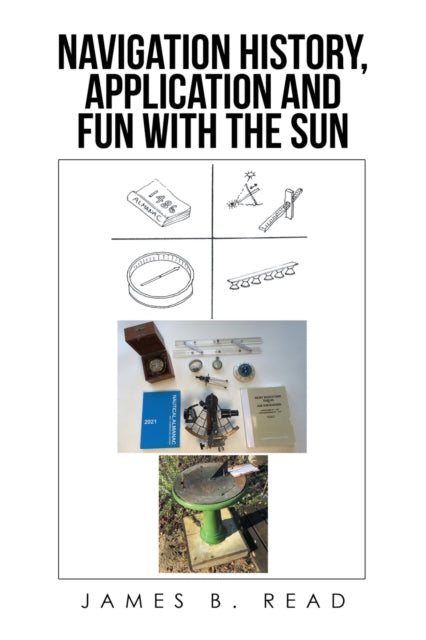 Book cover of: Navigation History, Application and Fun with the Sun