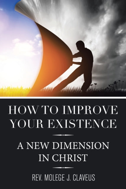 Book cover of: How to Improve Your Existence