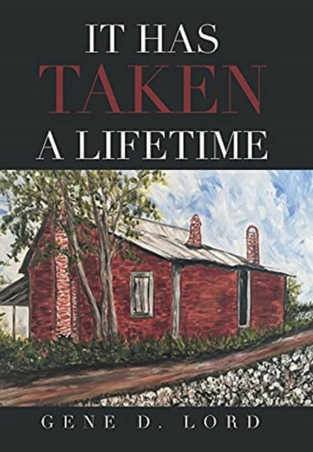 Book cover of: It Has Taken a Lifetime
