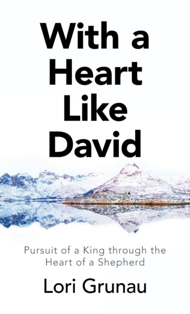 Book cover of: With a Heart Like David. By: Lori Grunau