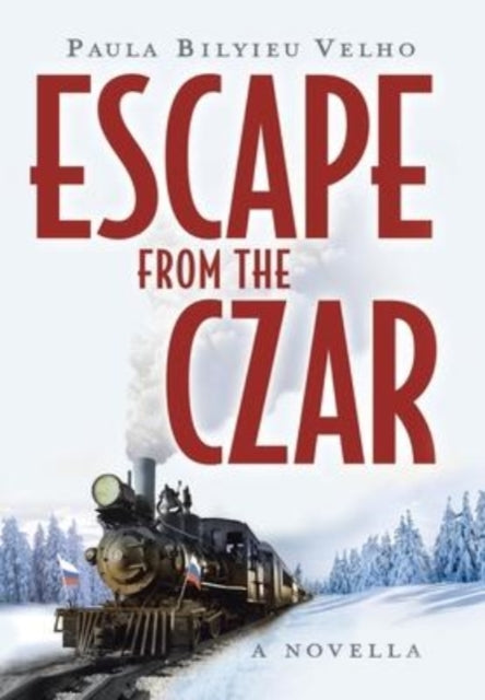 Book cover of: Escape from the Czar. By: Paula Bilyieu Velho