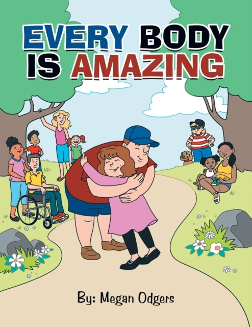 Book cover of: Every Body Is Amazing. By: Megan Odgers
