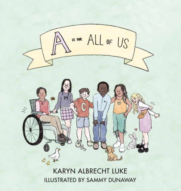 Book cover of: A Is for All of Us. By: Karyn Albrecht Luke