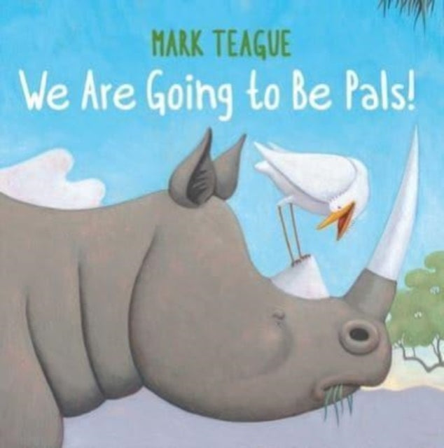 Book cover of: We Are Going to Be Pals!. By: Mark Teague