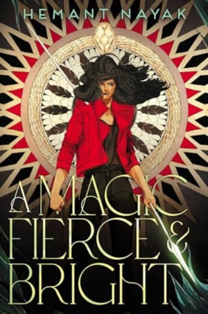 Magic Fierce and Bright