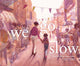 Book cover of: We Go Slow