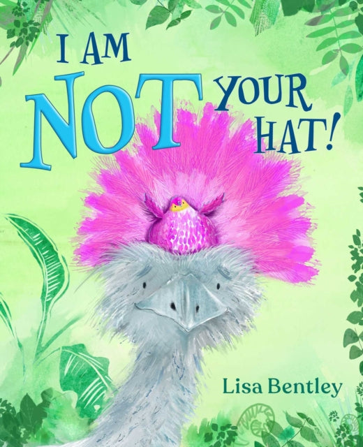Book cover of: I Am Not Your Hat!. By: Lisa Bentley