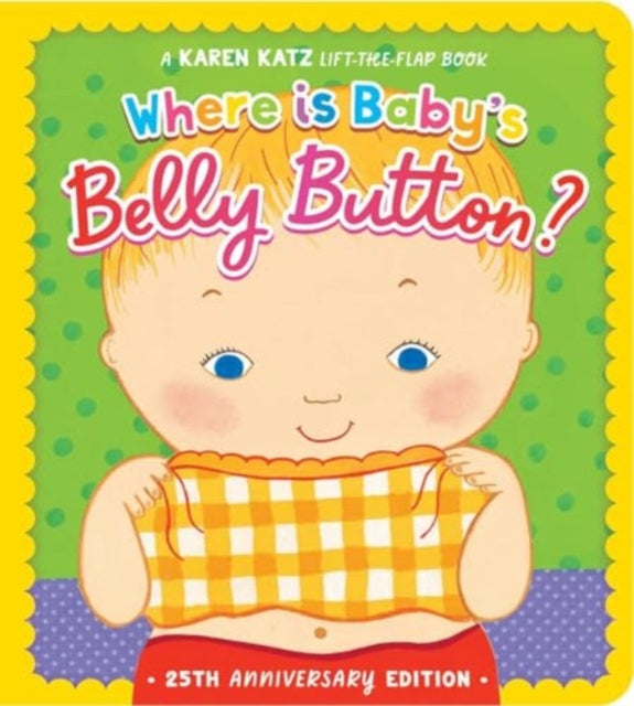 Book cover of: Where Is Baby's Belly Button?. By: Karen Katz