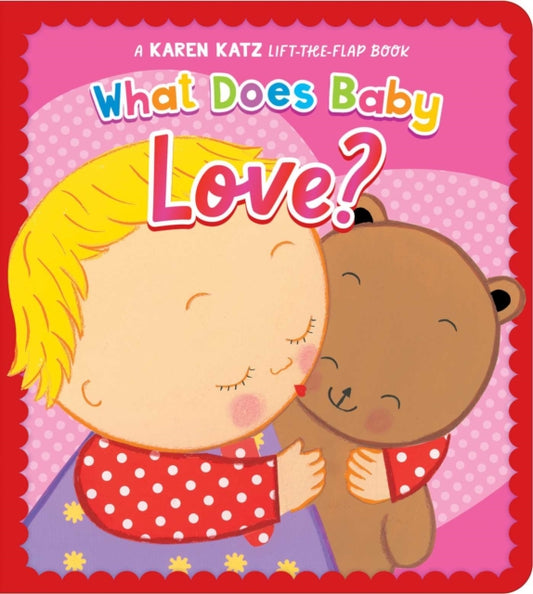 Book cover of: What Does Baby Love?