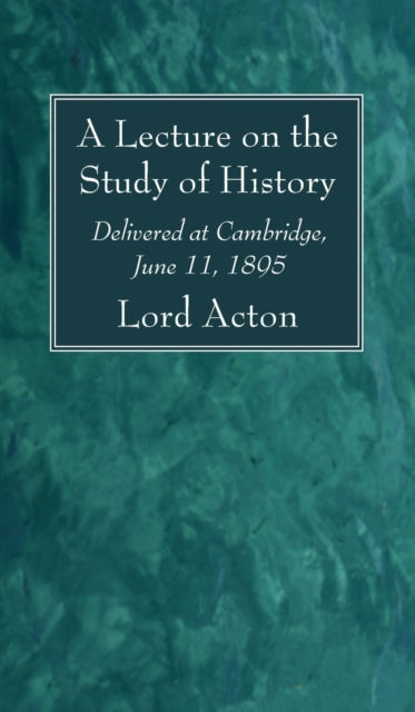 Book cover of: Lecture on the Study of History. By: Lord Acton