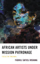 Book cover of: African Artists under Mission Patronage. By: Fadhili Safieli Mshana