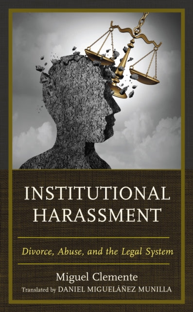 Book cover of: Institutional Harassment. By: Miguel Clemente-Díaz