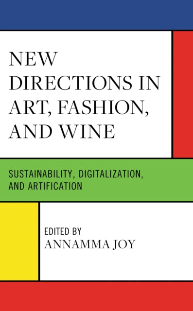 Book cover of: New Directions in Art, Fashion, and Wine. By: Annamma Joy