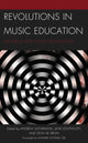 Book cover of: Revolutions in Music Education. By: Andrew Sutherland