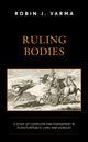 Book cover of: Ruling Bodies. By: Robin Varma