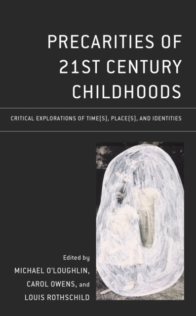 Book cover of: Precarities of 21st Century Childhoods. By: Michael O'Loughlin