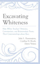 Book cover of: Excavating Whiteness. By: Julie L. Pennington