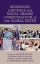 Book cover of: Indigenous Language for Social Change Communication in the Global South. By: Abiodun Salawu