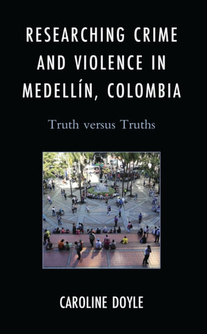 Researching Crime and Violence in Medellin, Colombia