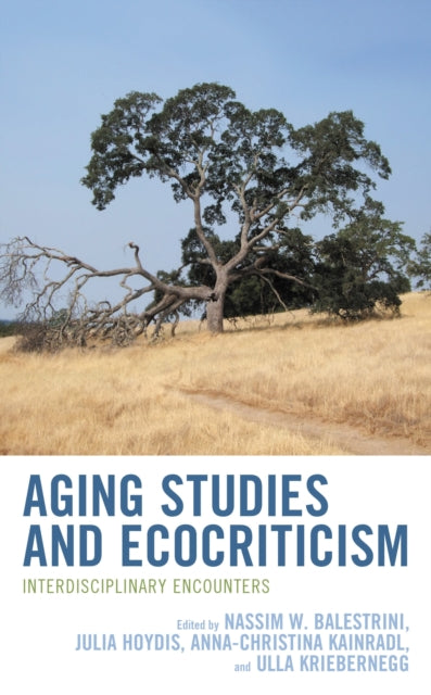 Book cover of: Aging Studies and Ecocriticism. By: Nassim W. Balestrini