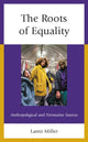 Book cover of: Roots of Equality. By: Lantz Miller