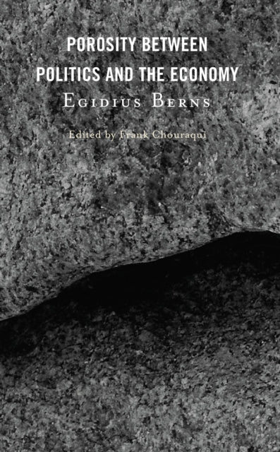 Book cover of: Porosity between Politics and the Economy. By: Egidius Berns