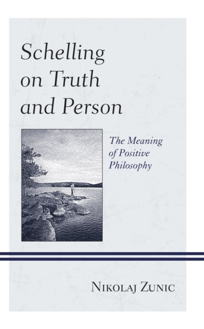 Book cover of: Schelling on Truth and Person. By: Nikolaj Zunic
