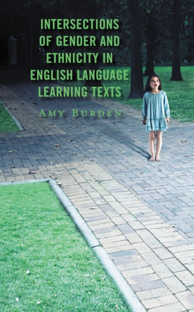 Book cover of: Intersections of Gender and Ethnicity in English Language Learning Texts. By: Amy Burden