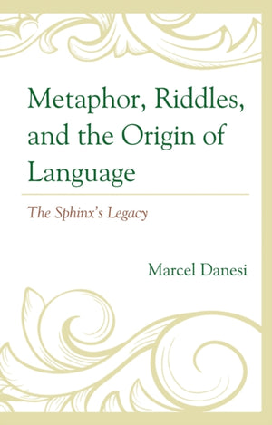 Metaphor, Riddles, and the Origin of Language