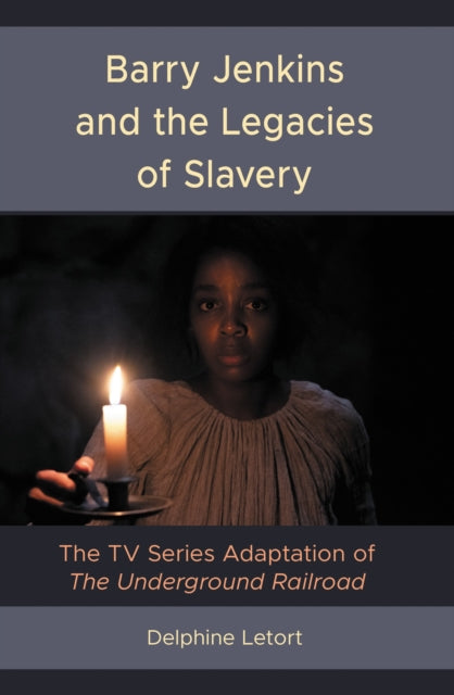 Book cover of: Barry Jenkins and the Legacies of Slavery. By: Delphine Letort