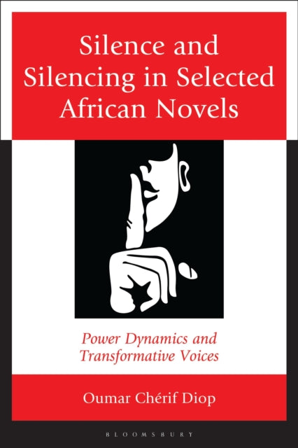 Book cover of: Silence and Silencing in Selected African Novels