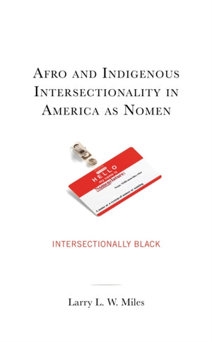 Afro and Indigenous Intersectionality in America as Nomen