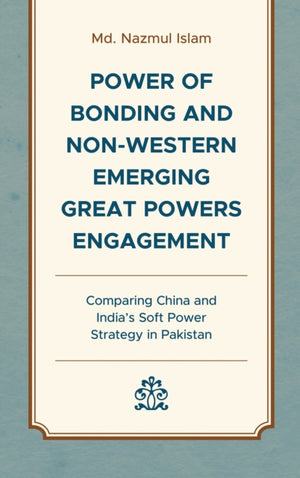 Power of Bonding and Non-Western Emerging Great Powers Engagement