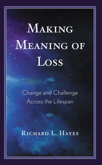 Book cover of: Making Meaning of Loss. By: Richard L. Hayes