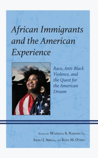 Book cover of: African Immigrants and the American Experience. By: Wanjala S. Nasong'o